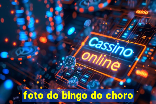 foto do bingo do choro